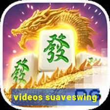 videos suaveswing